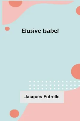 L'inafferrabile Isabel - Elusive Isabel