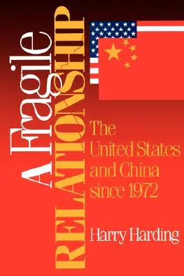 Una relazione fragile: Gli Stati Uniti e la Cina dal 1972 - A Fragile Relationship: The United States and China Since 1972