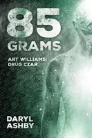 85 grammi: La storia di Art Williams - Lo zar della droga - 85 Grams: The Story of Art Williams - Drug Czar