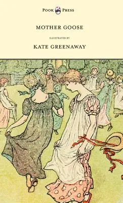Mamma oca o le vecchie filastrocche - Illustrato da Kate Greenaway - Mother Goose or the Old Nursery Rhymes - Illustrated by Kate Greenaway