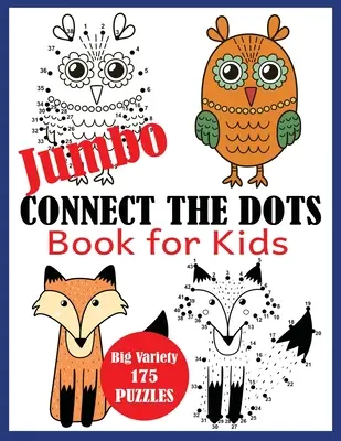 Libro “Unisci i puntini” per bambini: una grande varietà di 175 puzzle - Jumbo Connect the Dots Book for Kids: Big Variety 175 Puzzles