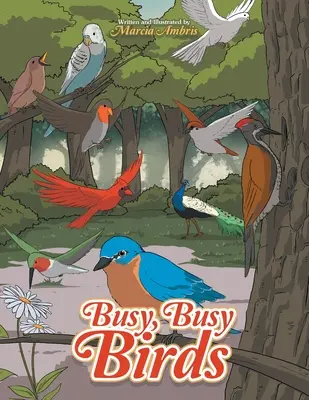 Uccelli indaffarati - Busy, Busy Birds
