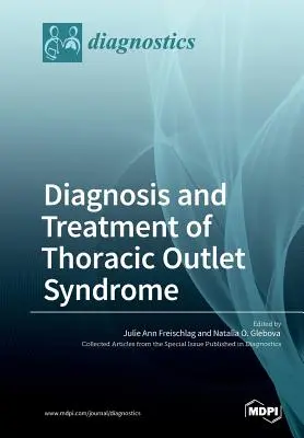 Diagnosi e trattamento della sindrome dell'uscita toracica - Diagnosis and Treatment of Thoracic Outlet Syndrome