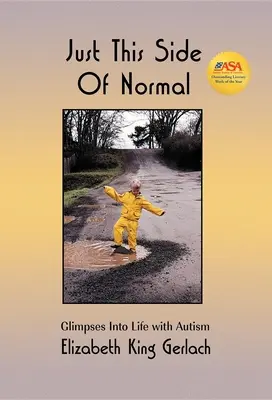 Da questa parte della normalità: Scorci di vita con l'autismo - Just This Side of Normal: Glimpses Into Life with Autism
