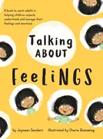 Parlare dei sentimenti: Un libro per aiutare gli adulti ad aiutare i bambini a disimballare, comprendere e gestire i loro sentimenti e le loro emozioni. - Talking About Feelings: A book to assist adults in helping children unpack, understand and manage their feelings and emotions