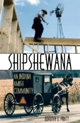 Shipshewana: Una comunità amish dell'Indiana - Shipshewana: An Indiana Amish Community