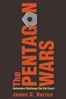 Le guerre del Pentagono: I riformatori sfidano la vecchia guardia - The Pentagon Wars: Reformers Challenge the Old Guard