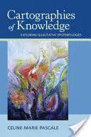 Cartografie della conoscenza: Esplorare le epistemologie qualitative - Cartographies of Knowledge: Exploring Qualitative Epistemologies