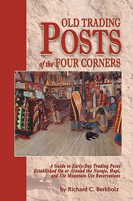 Vecchi posti di commercio dei quattro angoli - Old Trading Posts of the Four Corners