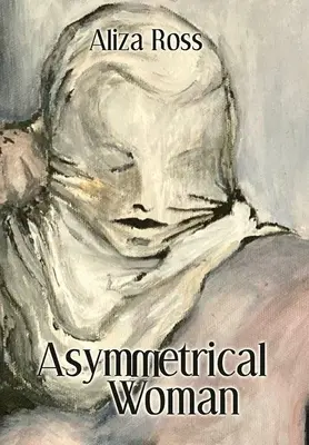 Donna asimmetrica - Asymmetrical Woman