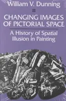 Immagini mutevoli dello spazio pittorico: Una storia dell'illusione spaziale in pittura - Changing Images of Pictorial Space: A History of Spatial Illusion in Painting
