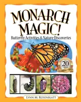 Magia della monarca! Attività sulle farfalle e scoperte della natura - Monarch Magic! Butterfly Activities & Nature Discoveries