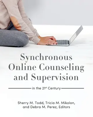 Consulenza e supervisione sincrona online nel 21° secolo - Synchronous Online Counseling and Supervision in the 21st Century