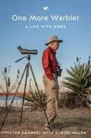 Un usignolo in più: Una vita con gli uccelli - One More Warbler: A Life with Birds