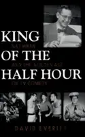 Il re della mezz'ora: Nat Hiken e l'età d'oro della commedia televisiva - King of the Half Hour: Nat Hiken and the Golden Age of TV Comedy