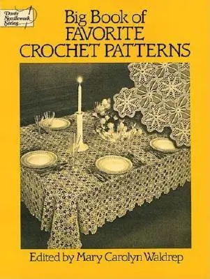 Grande libro di schemi all'uncinetto preferiti - Big Book of Favorite Crochet Patterns