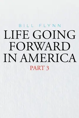 La vita che va avanti in America: Parte 3 - Life Going Forward in America: Part 3