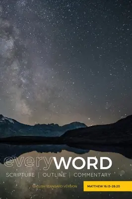ogniParola: Matteo 16:13-28:20: COMMENTARIO DELLA SCRITTURA - everyWORD: Matthew 16:13-28:20: SCRIPTURE OUTLINE COMMENTARY