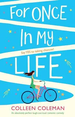 Per una volta nella vita: Una commedia romantica assolutamente perfetta che fa ridere a crepapelle - For Once In My Life: An absolutely perfect laugh out loud romantic comedy