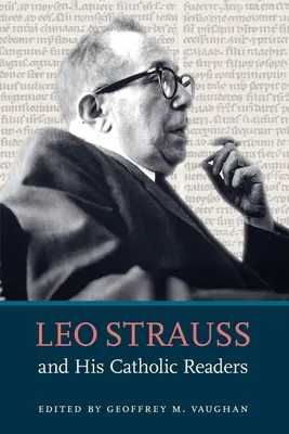 Leo Strauss e i suoi lettori cattolici - Leo Strauss and His Catholic Readers