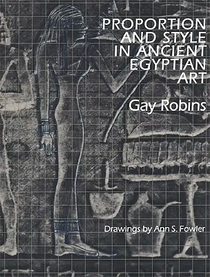 Proporzioni e stile nell'arte egizia antica - Proportion and Style in Ancient Egyptian Art