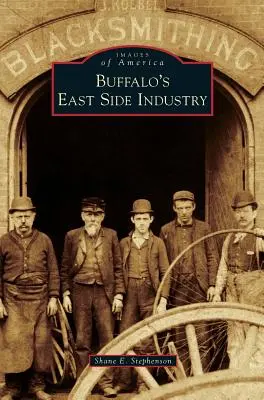 L'industria del lato est di Buffalo - Buffalo's East Side Industry