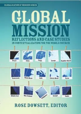 Missione globale*: Riflessioni e casi di studio sulla teologia locale per tutta la Chiesa - Global Mission*: Reflections and Case Studies in Local Theology for the Whole Church