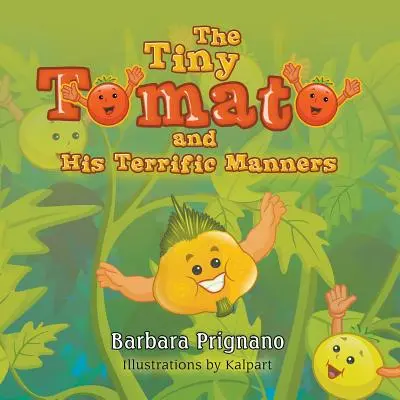 Il piccolo pomodoro e le sue terribili maniere - The Tiny Tomato and His Terrific Manners