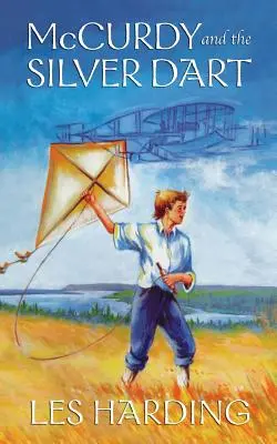 McCurdy e il dardo d'argento, nuova edizione - McCurdy and the Silver Dart, New Edition