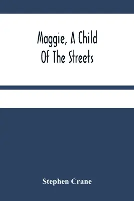 Maggie, una bambina di strada - Maggie, A Child Of The Streets