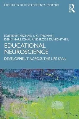 Neuroscienze educative: Sviluppo attraverso l'arco della vita - Educational Neuroscience: Development Across the Life Span