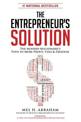 La soluzione dell'imprenditore: Il percorso del milionario moderno verso maggiori profitti, fan e libertà - The Entrepreneur's Solution: The Modern Millionaire's Path to More Profit, Fans & Freedom