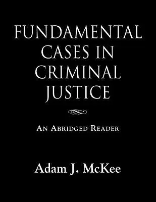 Casi fondamentali di giustizia penale - Fundamental Cases in Criminal Justice