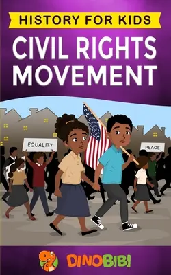Movimento per i diritti civili: Storia per bambini: Gli anni dei diritti civili in America, 1954-1965 - Civil Rights Movement: History for kids: America's Civil Rights Years, 1954-1965