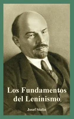 Fondamenti del leninismo, Los - Fundamentos del Leninismo, Los