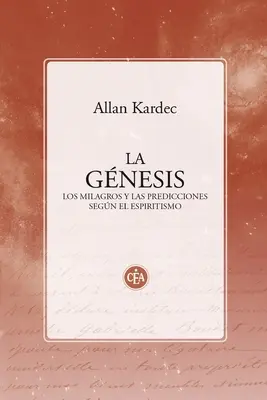 La gnesis, i milagros e le predizioni nello spirito - La gnesis, los milagros y las predicciones segn el espiritismo