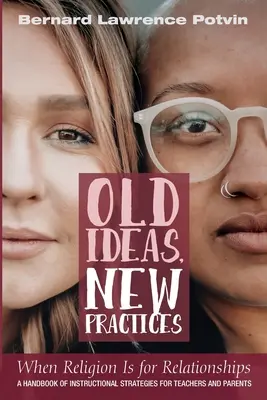 Vecchie idee, nuove pratiche: Quando la religione è per le relazioni - Old Ideas, New Practices: When Religion Is for Relationships