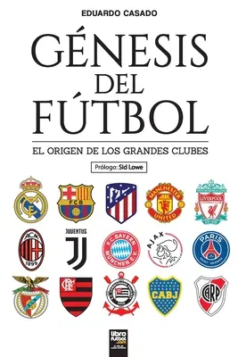 Gnesis del ftbol: Le origini dei grandi club - Gnesis del ftbol: El origen de los grandes clubes