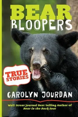 Orso Bloopers: Storie vere dal Parco Nazionale delle Great Smoky Mountains - Bear Bloopers: True Stories from the Great Smoky Mountains National Park