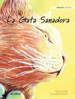 La Gata Sanadora: Edizione spagnola di Il gatto guaritore - La Gata Sanadora: Spanish Edition of The Healer Cat
