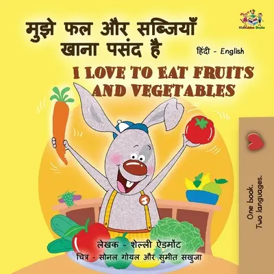 Amo mangiare frutta e verdura (Libri bilingue hindi e inglese per bambini) - I Love to Eat Fruits and Vegetables (Hindi English Bilingual Books for Kids)