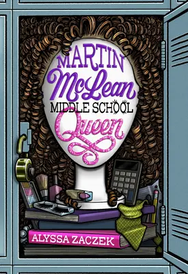 Martin McLean, regina della scuola media - Martin McLean, Middle School Queen