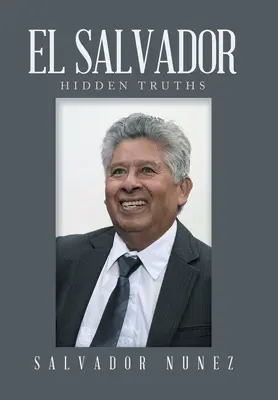 El Salvador: Verità nascoste - El Salvador: Hidden Truths