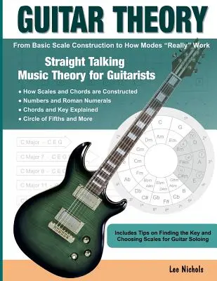 Teoria della chitarra: Teoria musicale per chitarristi che parla chiaro - Guitar Theory: Straight Talking Music Theory for Guitarists