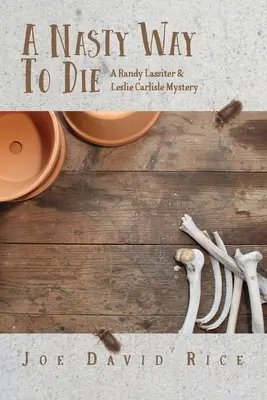 Un brutto modo di morire: un mistero di Randy Lassiter e Leslie Carlisle - A Nasty Way to Die: A Randy Lassiter & Leslie Carlisle Mystery