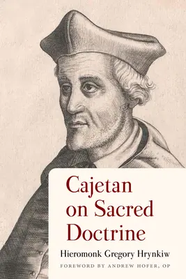 Cajetan sulla dottrina sacra - Cajetan on Sacred Doctrine