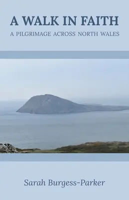 Un cammino di fede: Un pellegrinaggio nel Galles settentrionale - A Walk in Faith: A Pilgrimage across North Wales