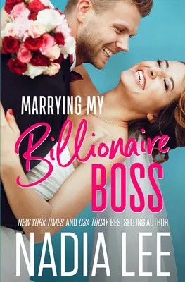 Sposare il mio capo miliardario - Marrying My Billionaire Boss
