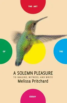 Un piacere solenne: immaginare, testimoniare e scrivere - A Solemn Pleasure: To Imagine, Witness, and Write