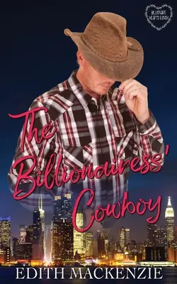 Il cowboy della miliardaria: Una storia d'amore pulita e genuina con un cowboy miliardario - The Billionairess' Cowboy: A clean and wholesome billionaire cowboy romance